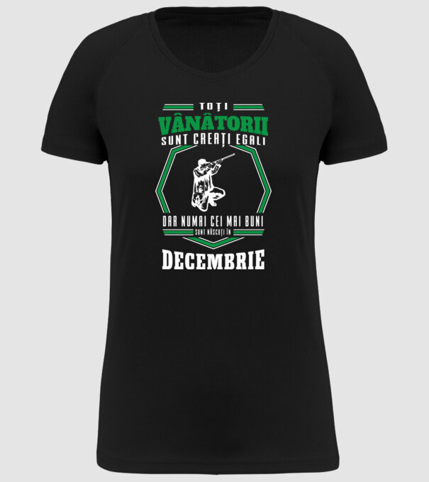Toți vânătorii sunt creați egali, dar numai cei mai buni sunt născuți în decembrie model negru pe tricou