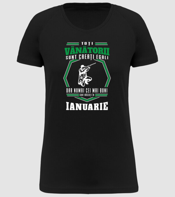 Toți vânătorii sunt creați egali, dar numai cei mai buni sunt născuți în ianuarie model negru pe tricou