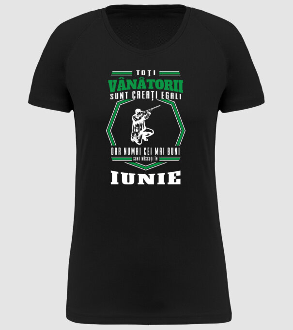 Toți vânătorii sunt creați egali, dar numai cei mai buni sunt născuți în iunie model negru pe tricou