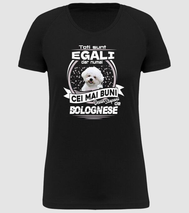 Toți sunt egali, dar numai cei mai buni devin stăpâni de bolognese lght model negru pe tricou