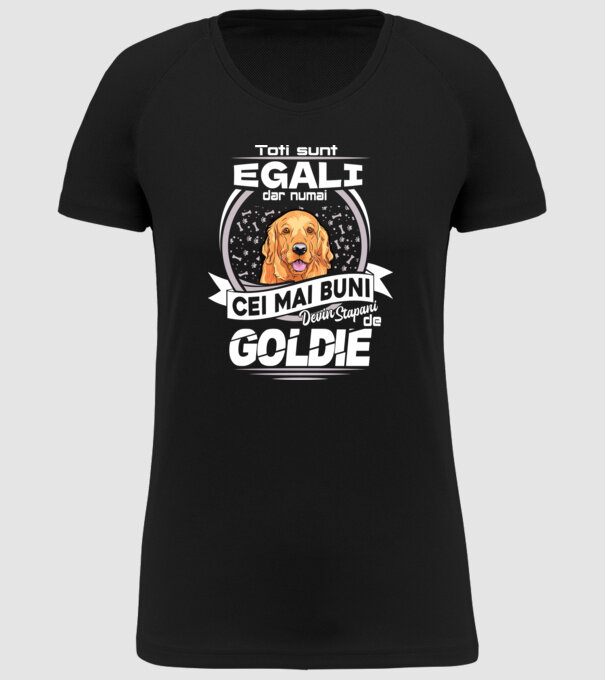 Toți sunt egali, dar numai cei mai buni devin stăpâni de goldie lght model negru pe tricou