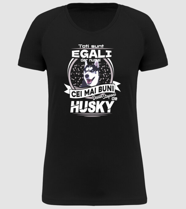 Toți sunt egali, dar numai cei mai buni devin stăpâni de husky lght model negru pe tricou