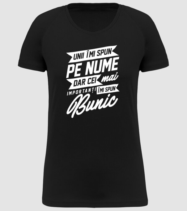 Unii îmi spun pe nume, dar cei mai importanți îmi spun bunic model negru pe tricou