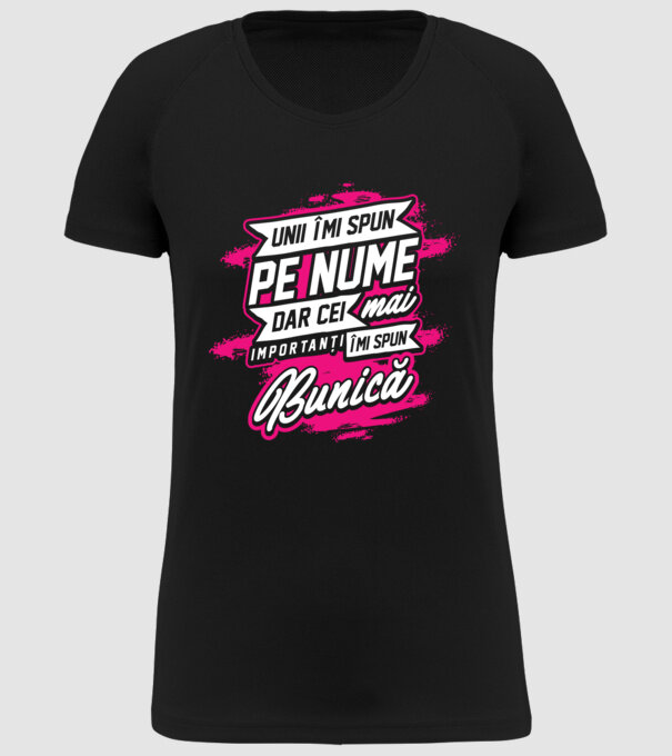 Unii îmi spun pe nume, dar cei mai importanți îmi spun bunică model negru pe tricou