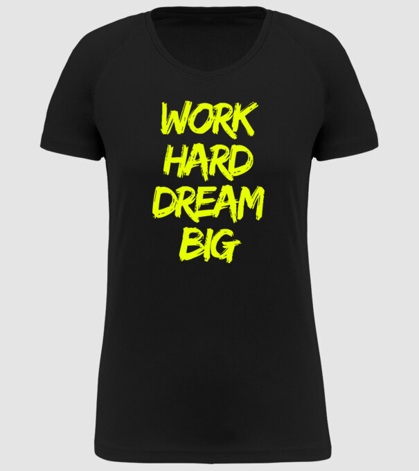 Work Hard Dream Big model negru pe tricou