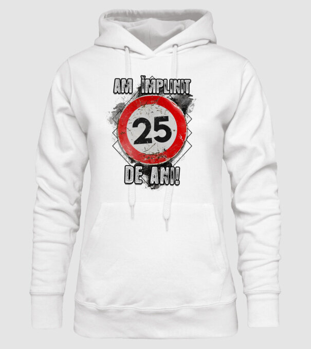 Am împlinit 25 de ani! model alb pe tricou