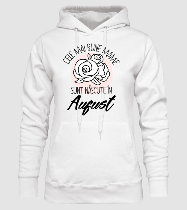 Cele mai bune mame sunt născute în August model alb pe tricou