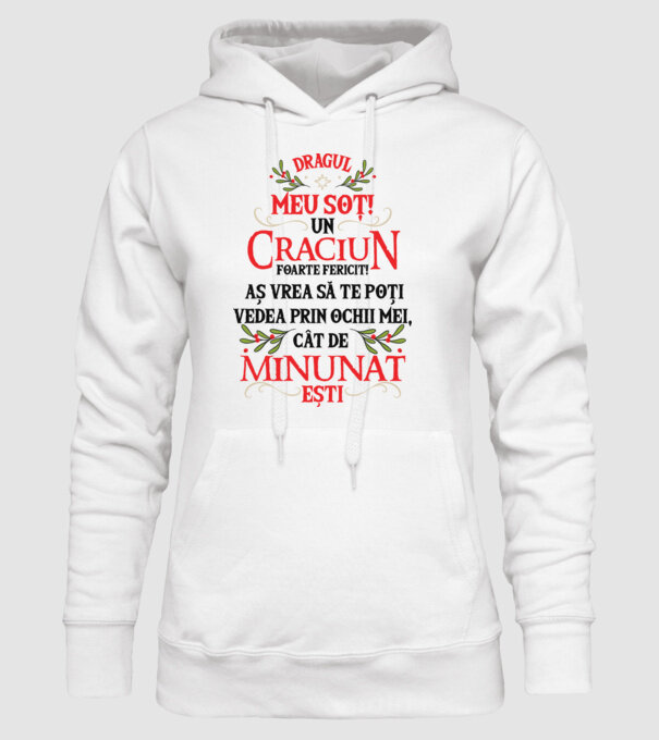 Dragul meu soț! Un Crăciun foarte fericit! Aș vrea să te poți vedea prin ochii mei, cât de minunat ești model alb pe tricou