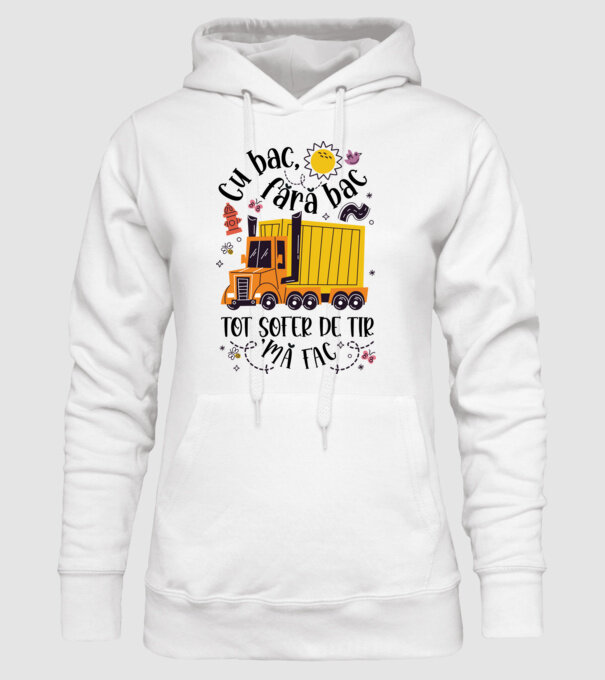 Cu bac, fără bac, tot șofer de tir mă fac model alb pe tricou