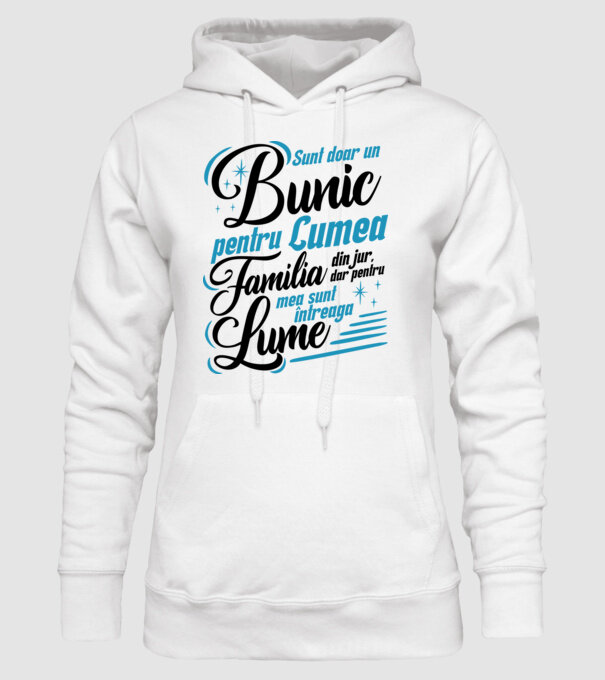 Sunt doar un bunic pentru lumea din jur, dar pentru familia mea sunt întreaga lume! model alb pe tricou