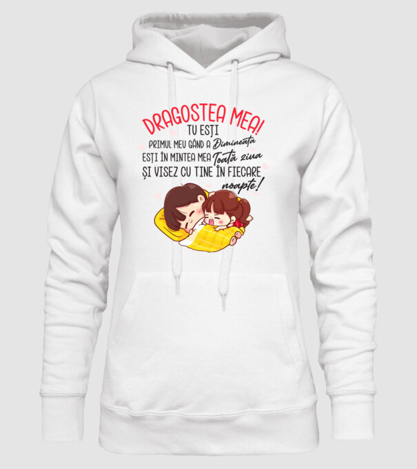 Dragostea mea! tu ești primul meu gând dimineața, ești în mintea mea toată ziua și visez cu tine în fiecare noapte. Te iubesc! model alb pe tricou