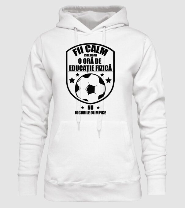 Fii calm, este doar o oră de educație fizică model alb pe tricou