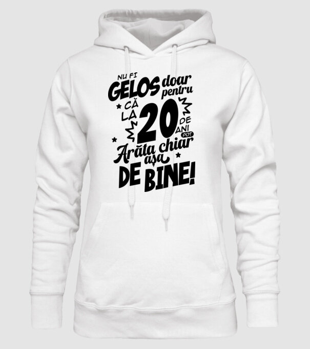 NU FI GELOS DOAR PENTRU CĂ LA 20 DE ANI model alb pe tricou