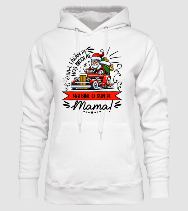 Să-l lăsăm pe Moș Nicolae, mai bine o sun pe mama! model alb pe tricou