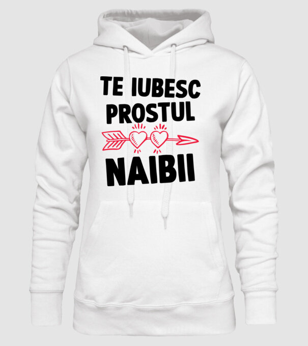 Te iubesc, prostul naibii model alb pe tricou