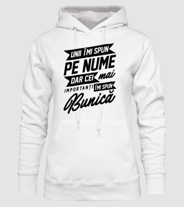 Unii îmi spun pe nume, dar cei mai importanți îmi spun bunică model alb pe tricou