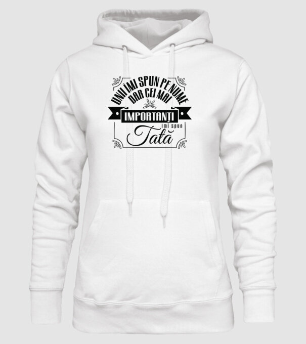 Unii îmi spun pe nume, dar cei mai importanți îmi spun tată model alb pe tricou