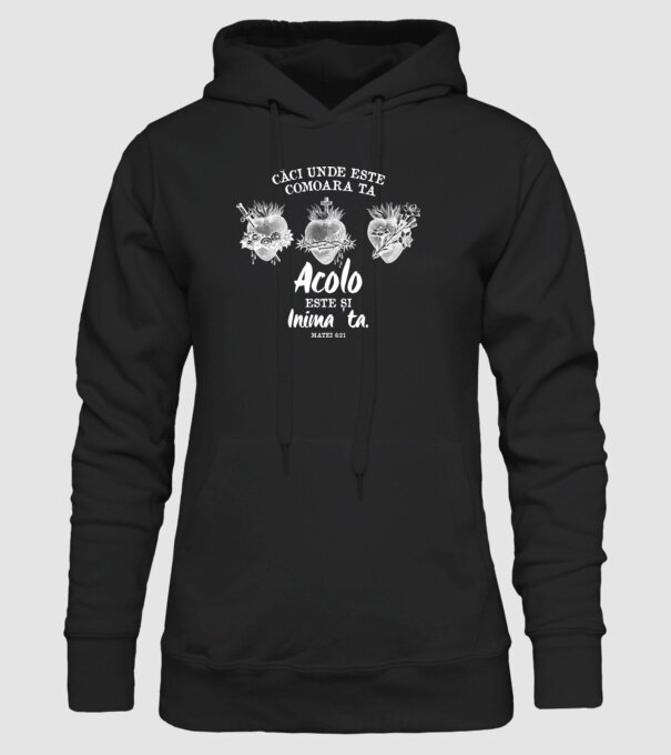 Căci unde este comoara ta, acolo este și inima ta. Matei 6:21 model negru pe tricou