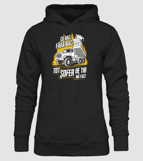 Cu bac, fără bac, tot șofer de tir mă fac model negru pe tricou