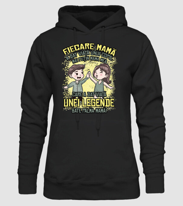 Fiecare mamă a dat viață unui copil, mai puțin mama mea, care a dat viață unei legende. Bate palma mamă! model negru pe tricou