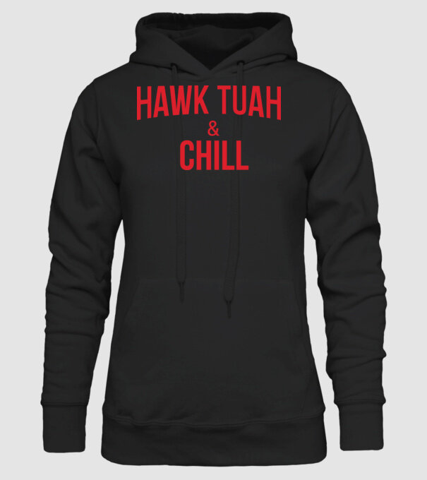 Hawk tuah and chill red netflix model negru pe tricou