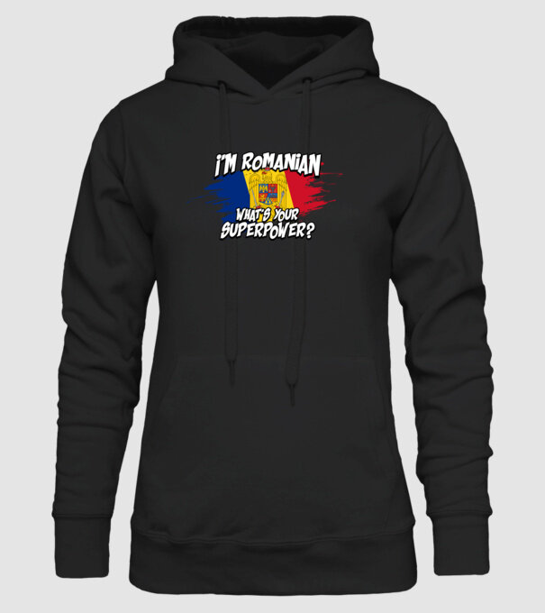 I'm Romanian - What's your superpower model negru pe tricou