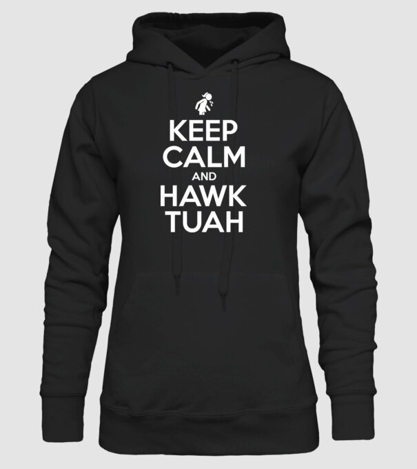 Keep calm and hawk tuah model negru pe tricou