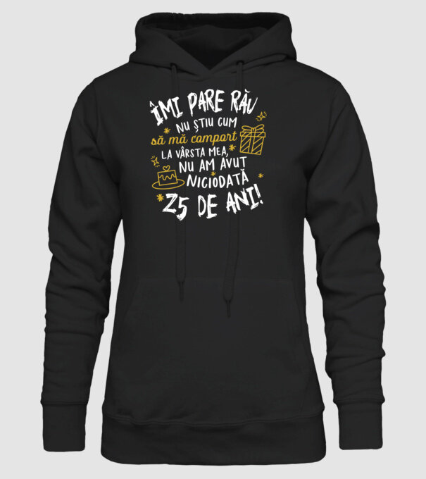 Nu am avut niciodată 25 de ani model negru pe tricou