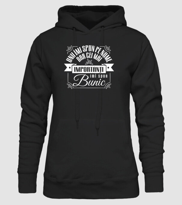 Unii îmi spun pe nume, dar cei mai importanți îmi spun bunic model negru pe tricou