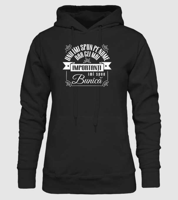 Unii îmi spun pe nume, dar cei mai importanți îmi spun bunică model negru pe tricou