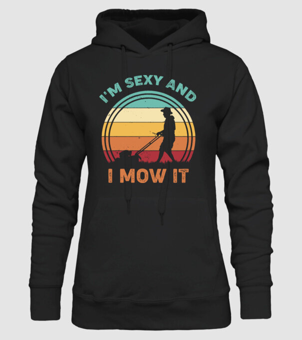 I'm sexy and i mow it model negru pe tricou