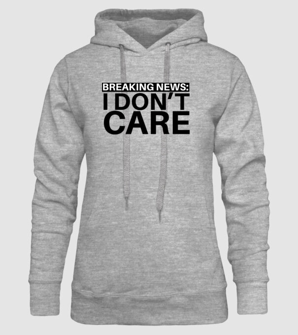 breaking news i dont care model gri pe tricou