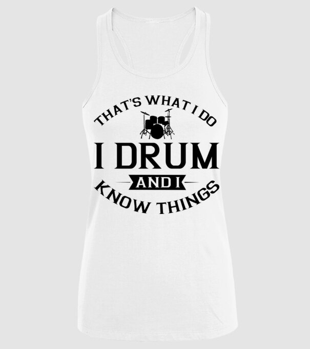 I drum I drink and I know things model alb pe tricou