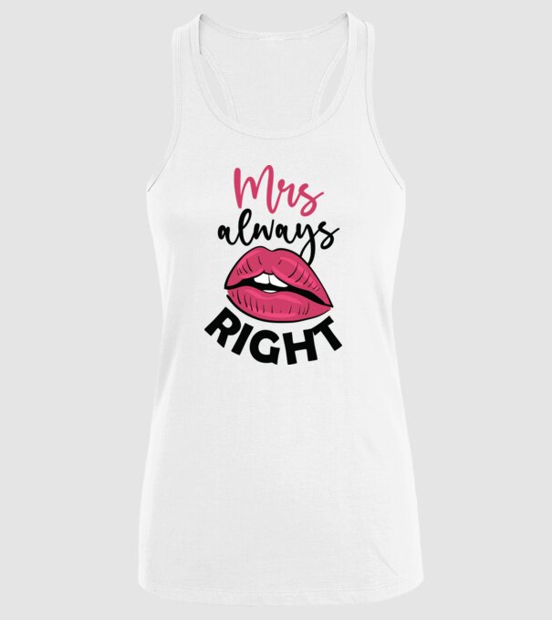Mrs always right model alb pe tricou