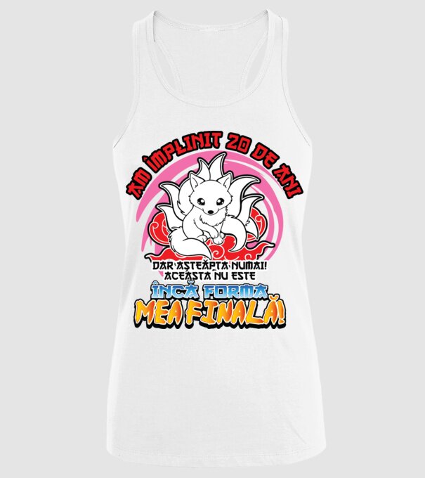 Am împlinit 20 de ani - Dar așteaptă numai! Aceasta nu este încă forma mea finală! model alb pe tricou