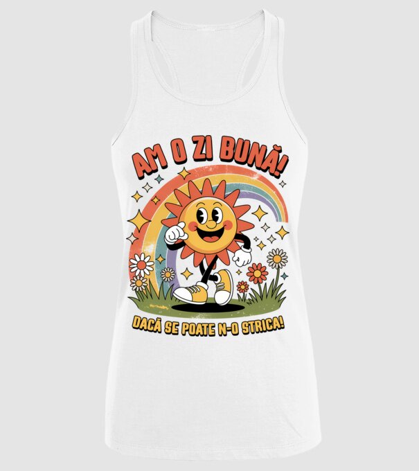 Am o zi bună! model alb pe tricou
