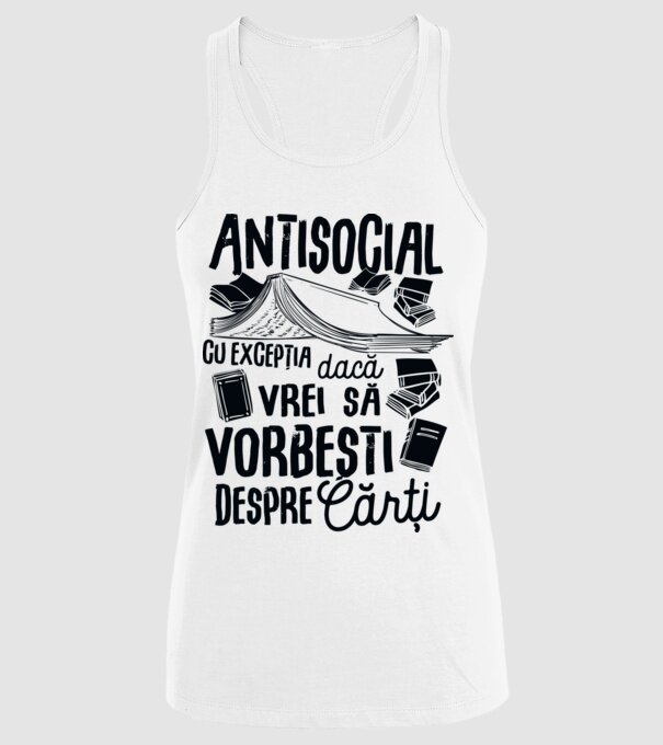 Antisocial, cu excepția dacă vrei să vorbești despre cărți-01 model alb pe tricou