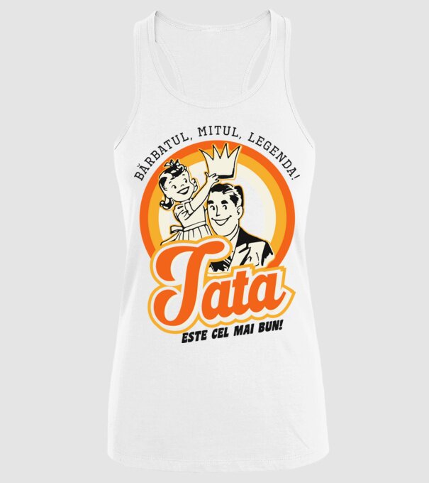 Bărbatul, mitul, legenda! Tata este cel mai bun! model alb pe tricou