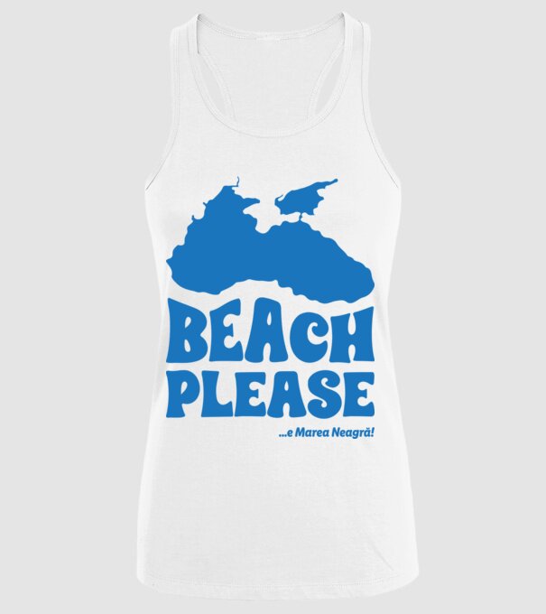 Beach please, e Marea Neagră! model alb pe tricou