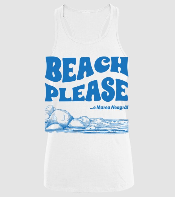 Beach please, e Marea Neagră! model alb pe tricou