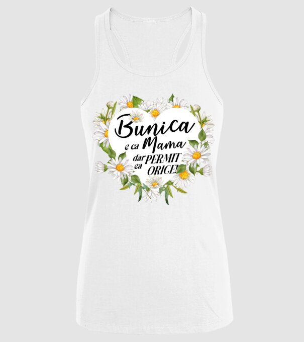 Bunica e ca mama, t permite orice! model alb pe tricou