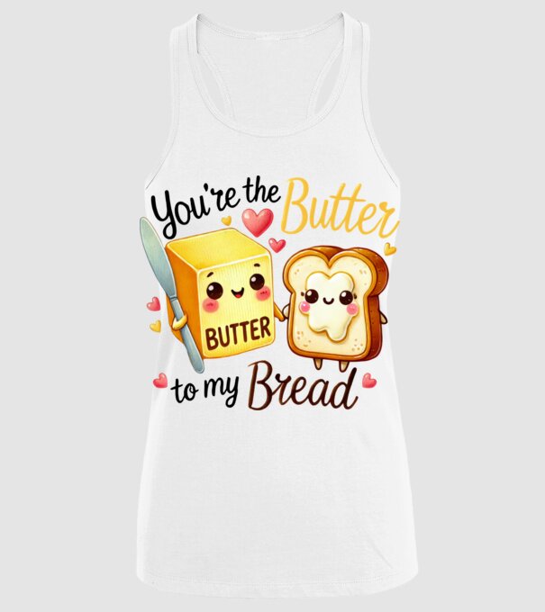 Butter to my Bread model alb pe tricou