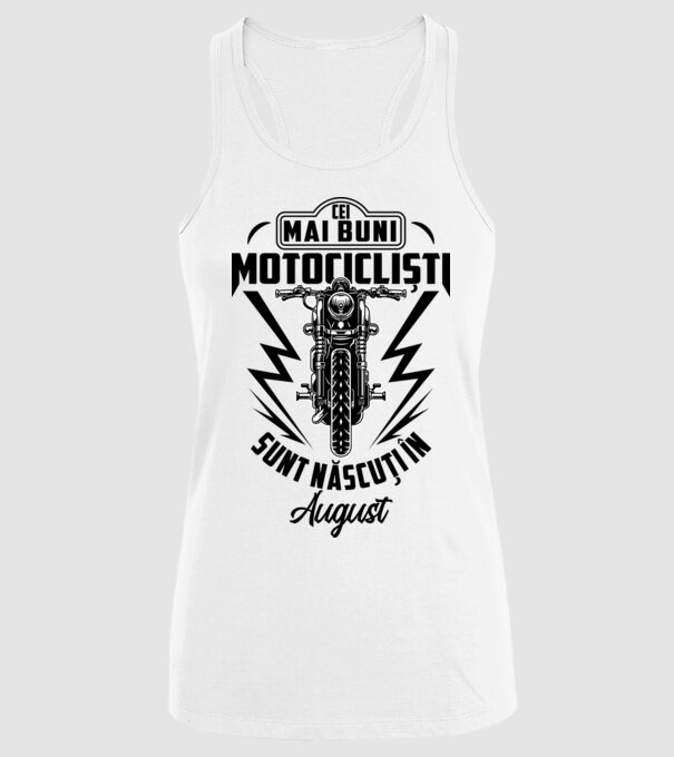 Cei mai buni motocicliști sunt născuți în August model alb pe tricou