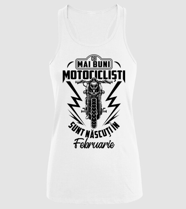 Cei mai buni motocicliști sunt născuți în Februarie model alb pe tricou