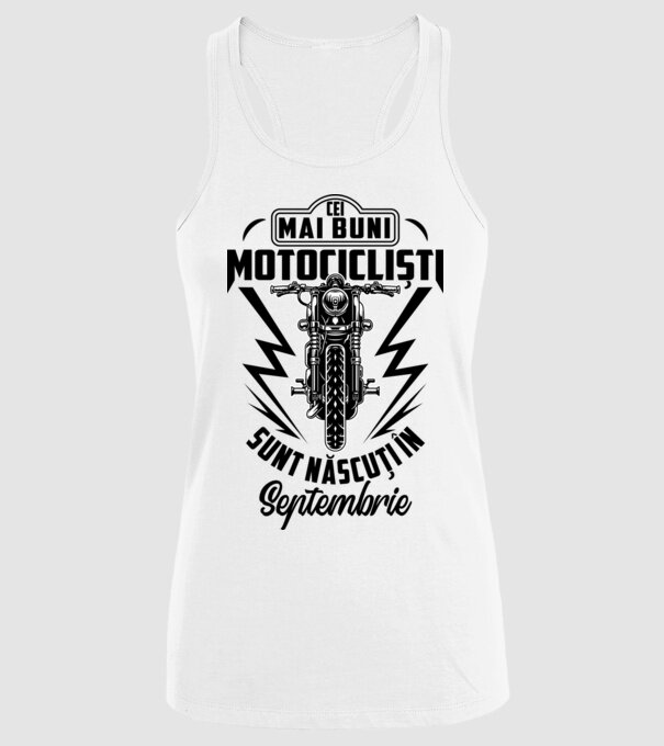 Cei mai buni motocicliști sunt născuți în Septembrie model alb pe tricou