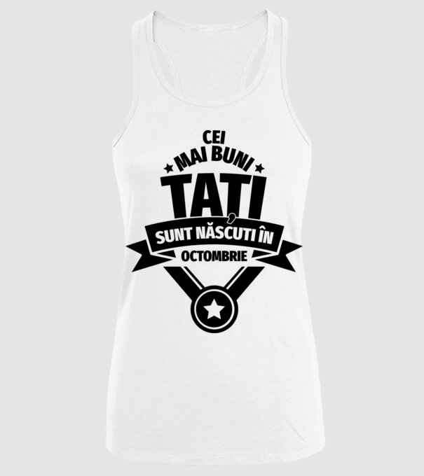 Cei mai buni Tați sunt născuți în octombrie. model alb pe tricou