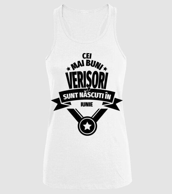 Cei mai buni verișori sunt născuți în iunie. / Cele mai bune verișoare sunt născute în iunie. model alb pe tricou