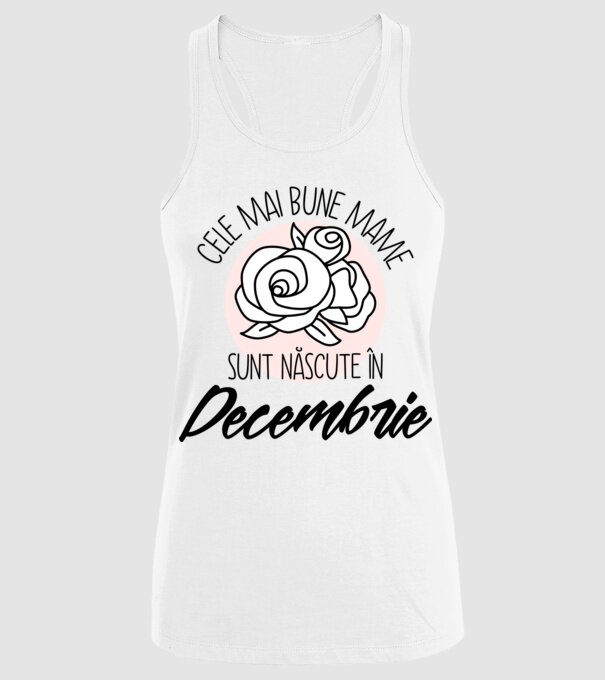 Cele mai bune mame sunt născute în Decembrie model alb pe tricou