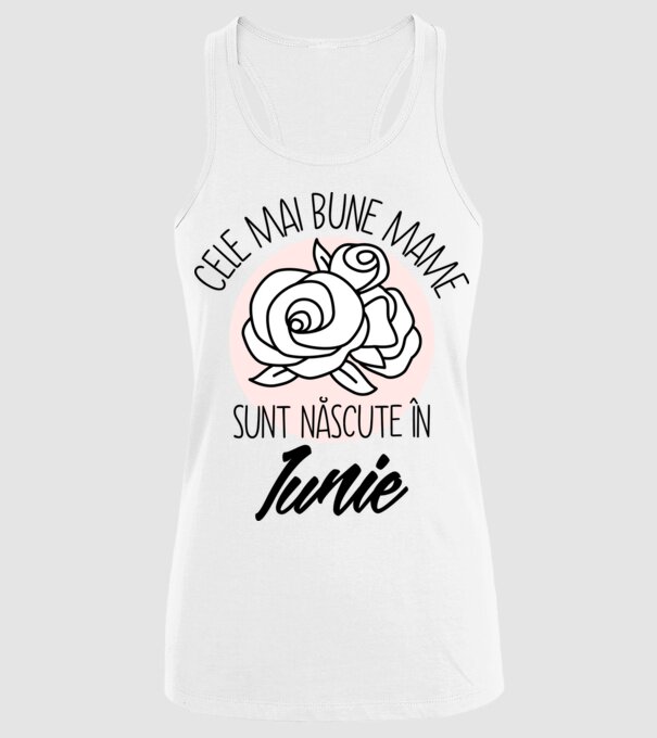 Cele mai bune mame sunt născute în Iunie model alb pe tricou
