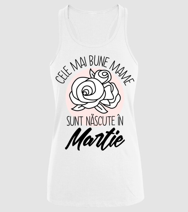 Cele mai bune mame sunt născute în Martie model alb pe tricou